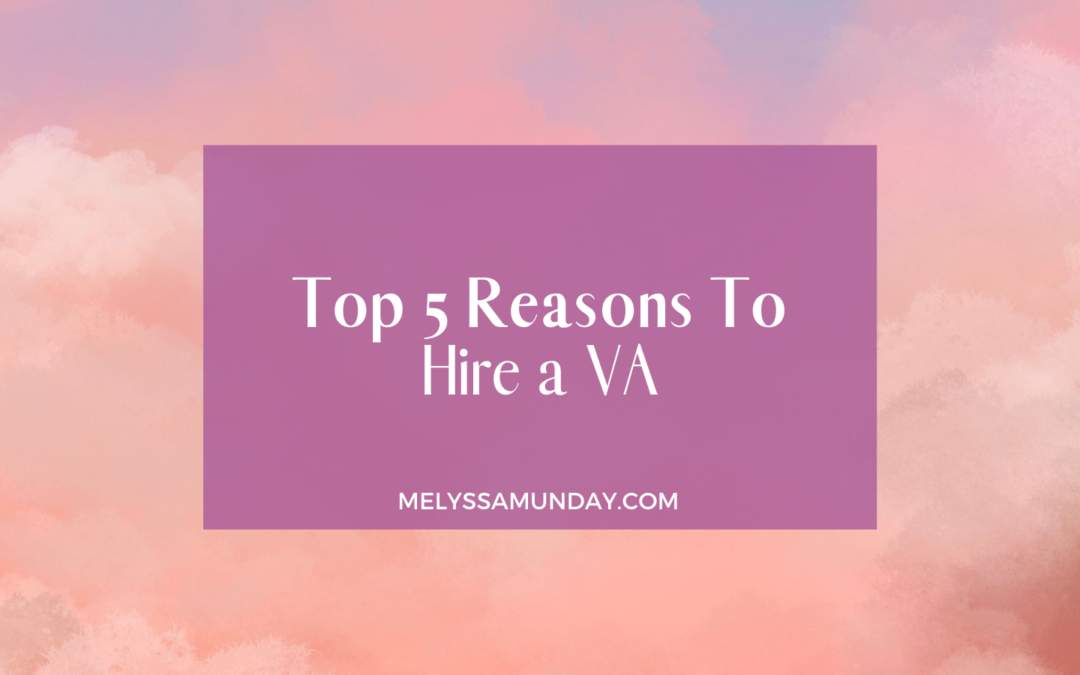 Episode 08 Top 5 Reasons to Hire a Virtual Assistant