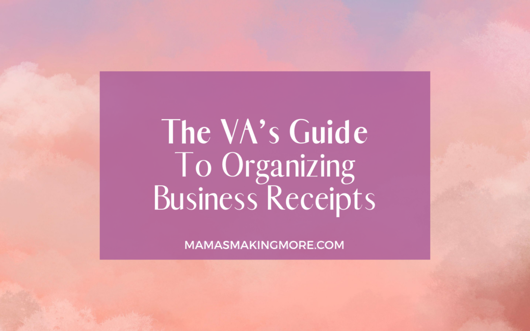 Episode 21 The VA’s Guide To Receipt Organization